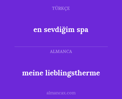 en sevdiğim spa - meine lieblingstherme