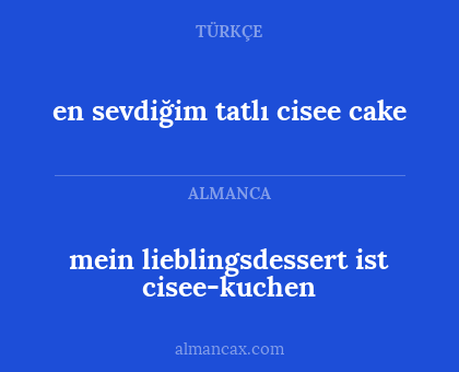 en sevdiğim tatlı cisee cake - mein lieblingsdessert ist cisee-kuchen