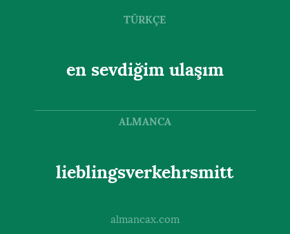 en sevdiğim ulaşım - lieblingsverkehrsmitt