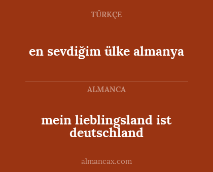 en sevdiğim ülke almanya - mein lieblingsland ist deutschland