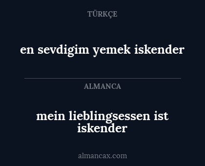 en sevdigim yemek iskender - mein lieblingsessen ist iskender