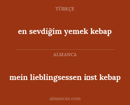mein lieblingsessen i̇st kebap - en sevdiğim yemek kebap