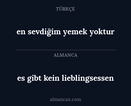 en sevdiğim yemek yoktur - es gibt kein lieblingsessen