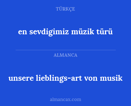 unsere lieblings-art von musik - en sevdigimiz müzik türü