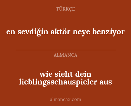 en sevdiğin aktör neye benziyor - wie sieht dein lieblingsschauspieler aus