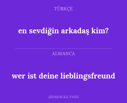 en sevdiğin arkadaş kim? - wer ist deine lieblingsfreund