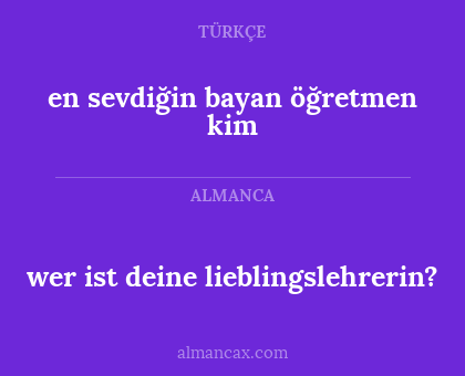 en sevdiğin bayan öğretmen kim - wer ist deine lieblingslehrerin?