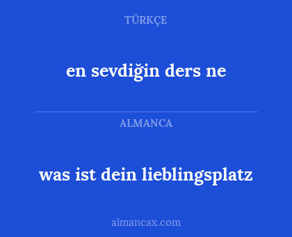 was ist dein lieblingsplatz - en sevdiğin ders ne