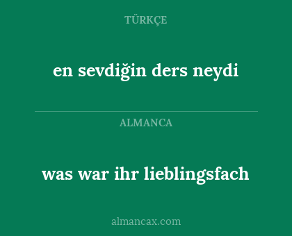 was war ihr lieblingsfach - en sevdiğin ders neydi