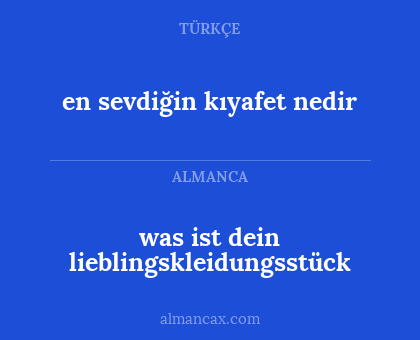 was ist dein lieblingskleidungsstück - en sevdiğin kıyafet nedir