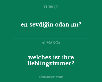 en sevdiğin odan mı? - welches ist ihre lieblingzimmer?