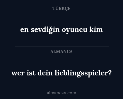 en sevdiğin oyuncu kim - wer ist dein lieblingsspieler?