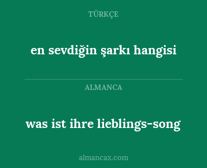 was ist ihre lieblings-song - en sevdiğin şarkı hangisi