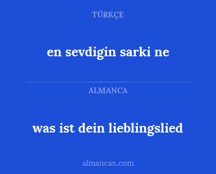 en sevdigin sarki ne - was ist dein lieblingslied
