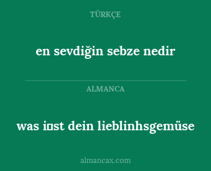 was i̇st dein lieblinhsgemüse - en sevdiğin sebze nedir
