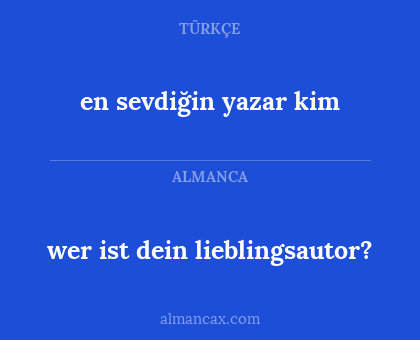 en sevdiğin yazar kim - wer ist dein lieblingsautor?