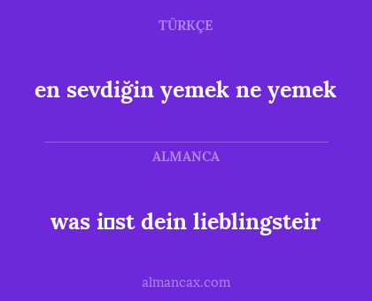 en sevdiğin yemek ne yemek - was i̇st dein lieblingsteir