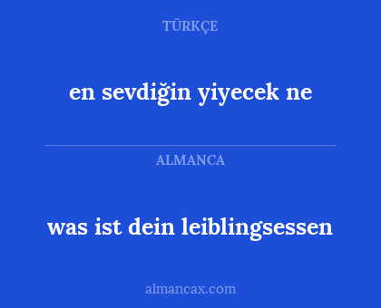 was ist dein leiblingsessen - en sevdiğin yiyecek ne