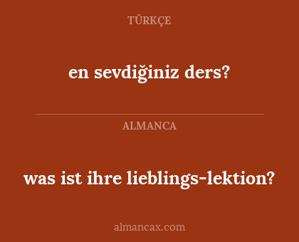 was ist ihre lieblings-lektion? - en sevdiğiniz ders?