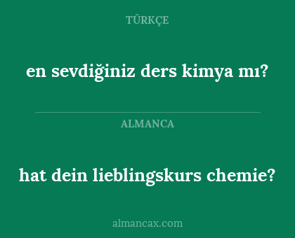 hat dein lieblingskurs chemie? - en sevdiğiniz ders kimya mı?