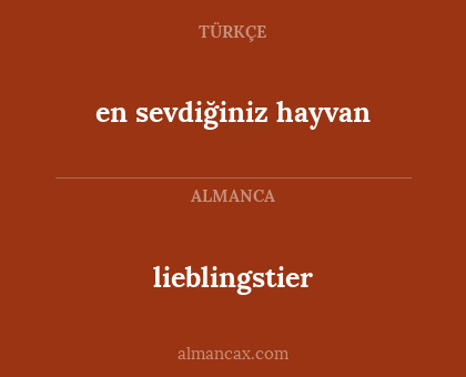 lieblingstier - en sevdiğiniz hayvan