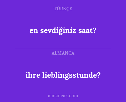 ihre lieblingsstunde? - en sevdiğiniz saat?