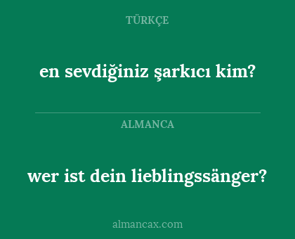 en sevdiğiniz şarkıcı kim? - wer ist dein lieblingssänger?