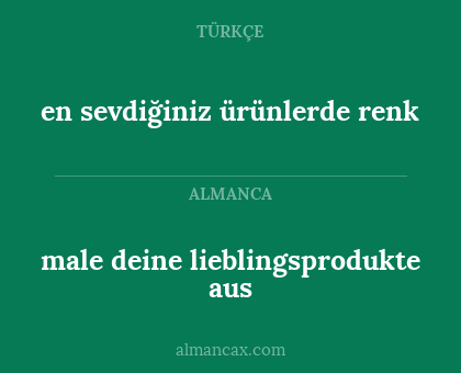 male deine lieblingsprodukte aus - en sevdiğiniz ürünlerde renk