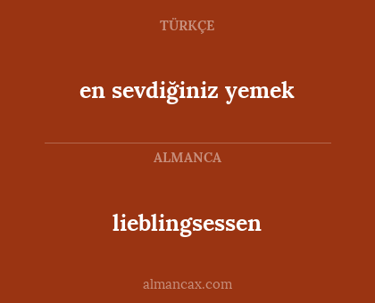 lieblingsessen - en sevdiğiniz yemek