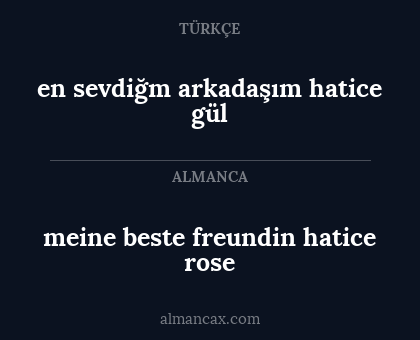 en sevdiğm arkadaşım hatice gül - meine beste freundin hatice rose