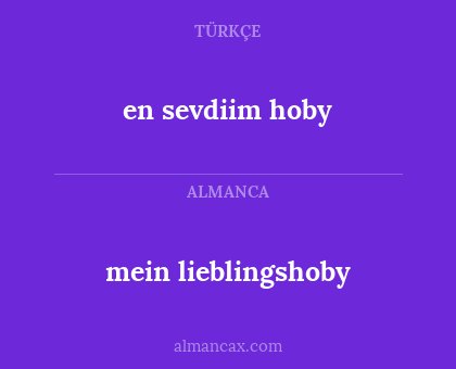 en sevdiim hoby - mein lieblingshoby