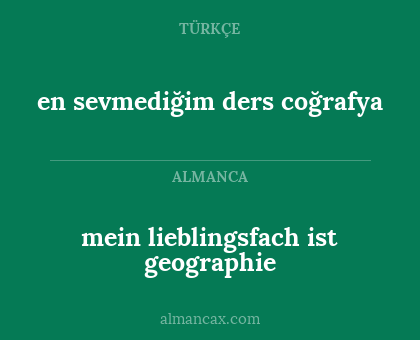 mein lieblingsfach ist geographie - en sevmediğim ders coğrafya
