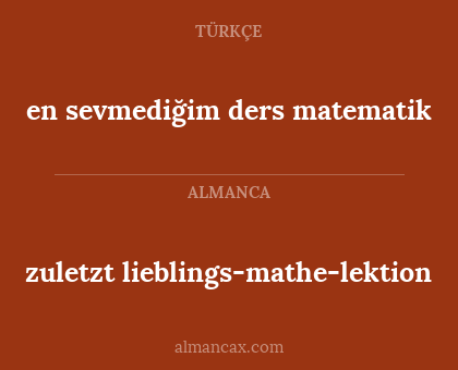 en sevmediğim ders matematik - zuletzt lieblings-mathe-lektion