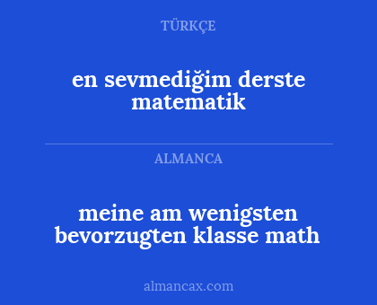 en sevmediğim derste matematik - meine am wenigsten bevorzugten klasse math
