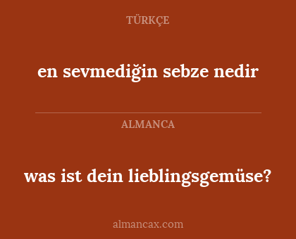 was ist dein lieblingsgemüse? - en sevmediğin sebze nedir
