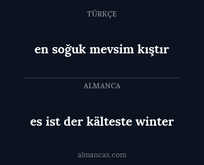 es ist der kälteste winter - en soğuk mevsim kıştır