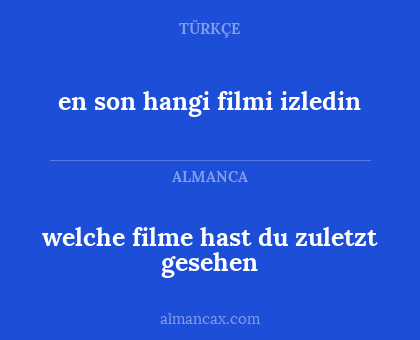 welche filme hast du zuletzt gesehen - en son hangi filmi izledin