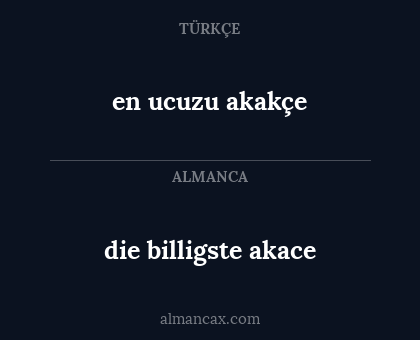 en ucuzu akakçe - die billigste akace