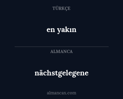 nächstgelegene - en yakın