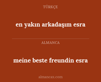 en yakın arkadaşım esra - meine beste freundin esra