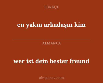 en yakın arkadaşın kim - wer ist dein bester freund