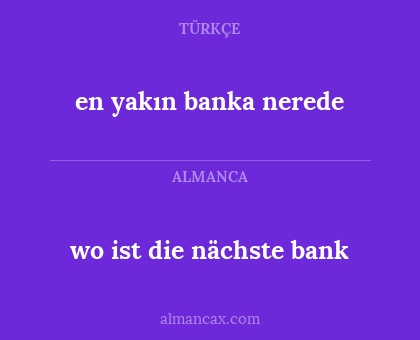 en yakın banka nerede - wo ist die nächste bank