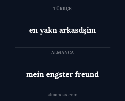 en yakn arkasdşim - mein engster freund