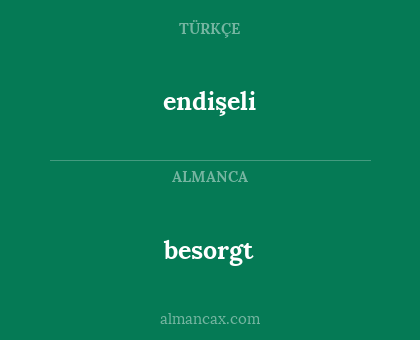 endişeli - besorgt