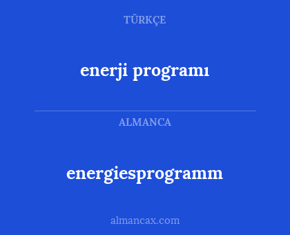 energiesprogramm - enerji programı