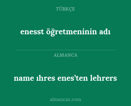 enesst öğretmeninin adı - name ıhres enes’ten lehrers