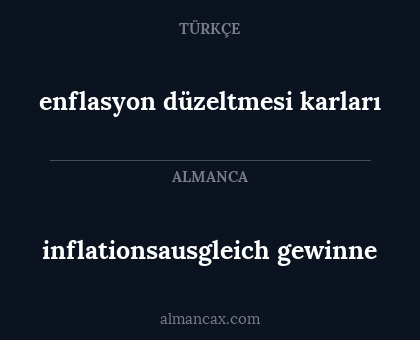 enflasyon düzeltmesi karları - inflationsausgleich gewinne