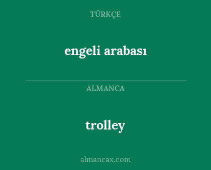 engeli arabası - trolley