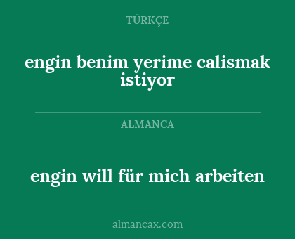 engin will für mich arbeiten - engin benim yerime calismak istiyor