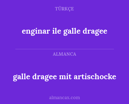 enginar ile galle dragee - galle dragee mit artischocke
